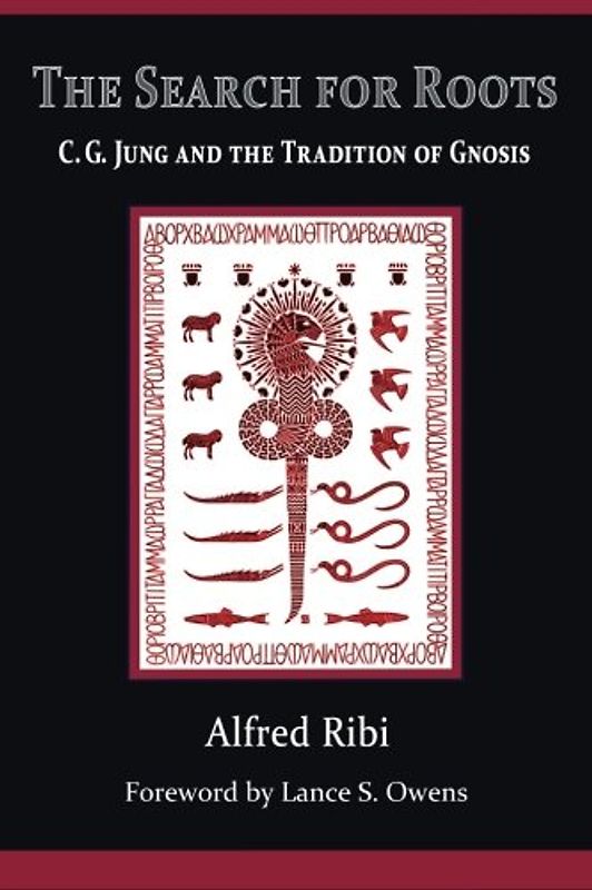 The Search for Roots: C. G. Jung and the Tradition of Gnosis