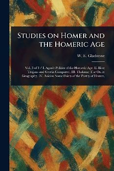 Studies on Homer and the Homeric Age