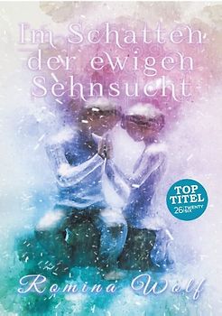 Im Schatten der ewigen Sehnsucht
