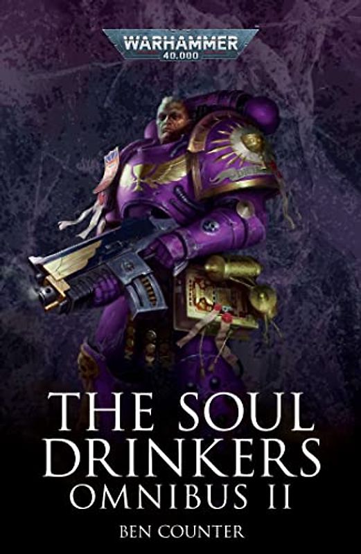 The Soul Drinkers Omnibus: Volume 2 (Warhammer 40,000, Band 2)