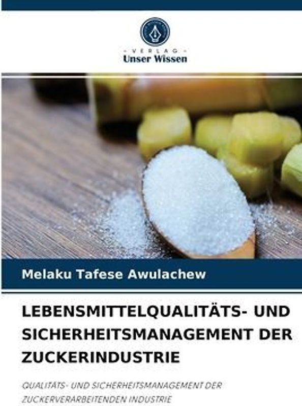 LEBENSMITTELQUALITÄTS- UND SICHERHEITSMANAGEMENT DER ZUCKERINDUSTRIE