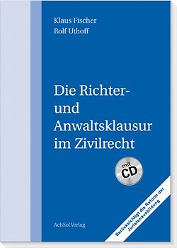 Die Richter- und Anwaltsklausur im Zivilrecht