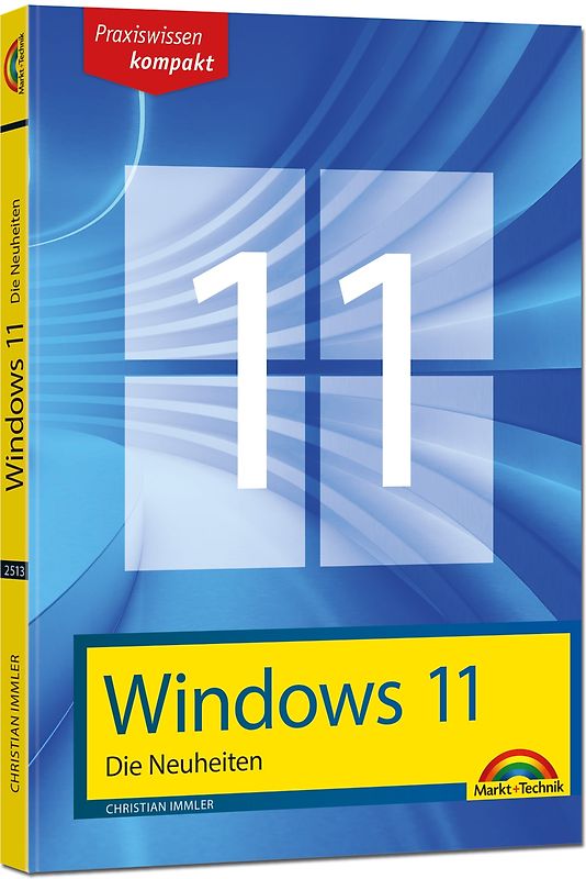 Windows 11 Neuheiten - das neue Windows erklärt. Für Einsteiger und Fortgeschrittene