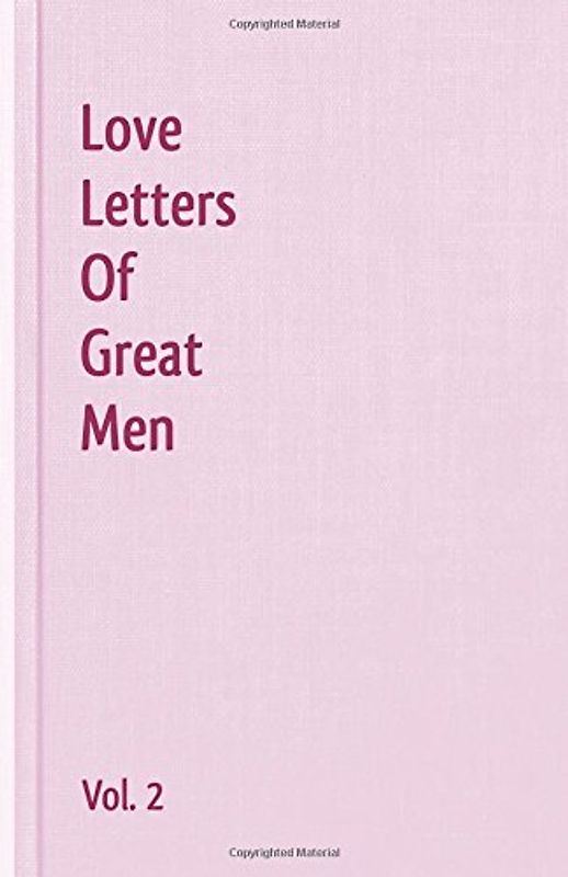 Love Letters Of Great Men - Vol. 2