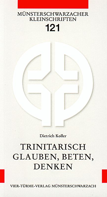 Trinitarisch glauben, beten, denken
