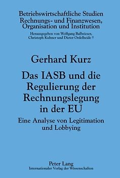 Das IASB und die Regulierung der Rechnungslegung in der EU
