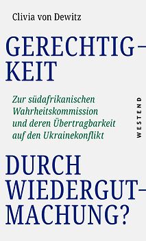Gerechtigkeit durch Wiedergutmachung?