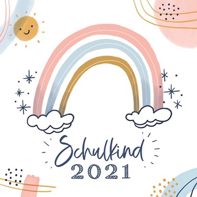 Schulkind 2021: Kreatives Erinnerungsalbum & Gästebuch zur Einschulung & zum ersten Schultag / Schulanfang, 21x21cm, Regenbogen rosa gold blau in Aquarell Stil