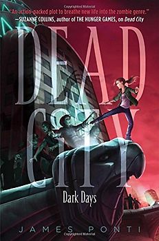 Dark Days (Volume 3) (Dead City, Band 3)