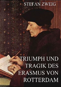 Triumph und Tragik des Erasmus von Rotterdam