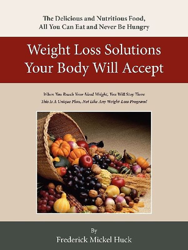 Weight Loss Solutions Your Body Will Accept