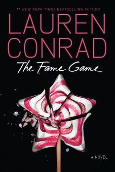 The Fame Game - Lauren Conrad [Gebundene Ausgabe]