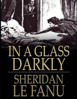 In a Glass Darkly