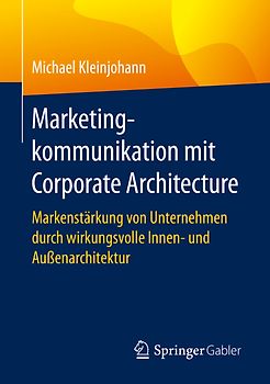 Marketingkommunikation mit Corporate Architecture