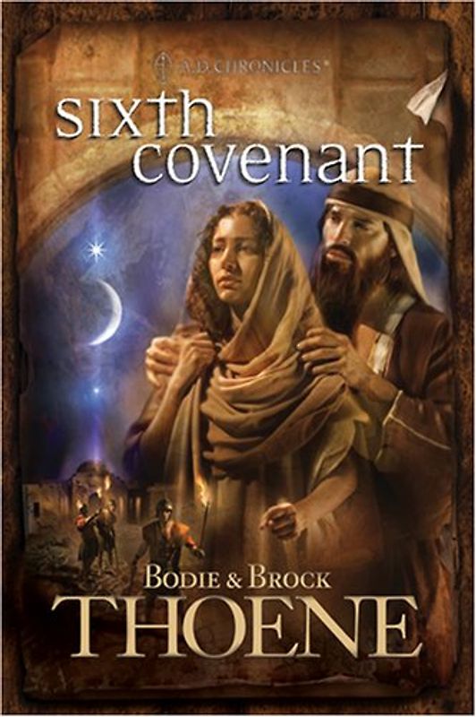 Sixth Covenant (A.D. Chronicles) - Thoene, Bodie