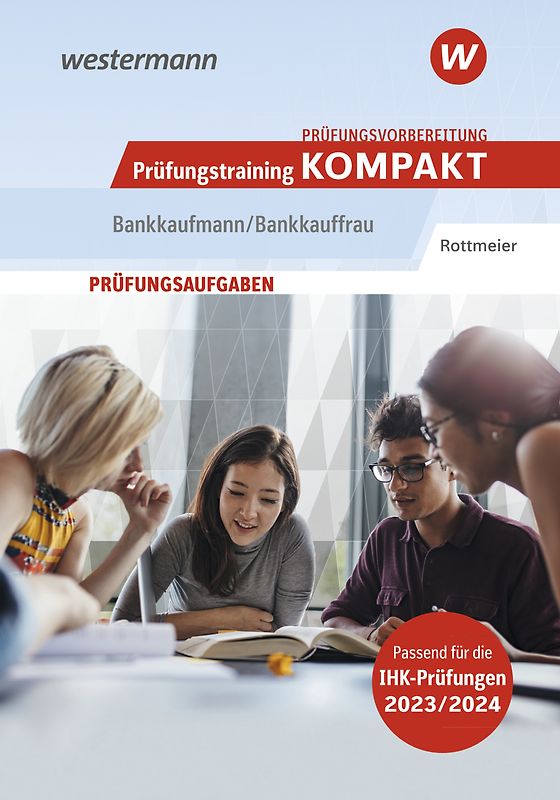 Prüfungsvorbereitung Prüfungstraining KOMPAKT - Bankkaufmann/Bankkauffrau