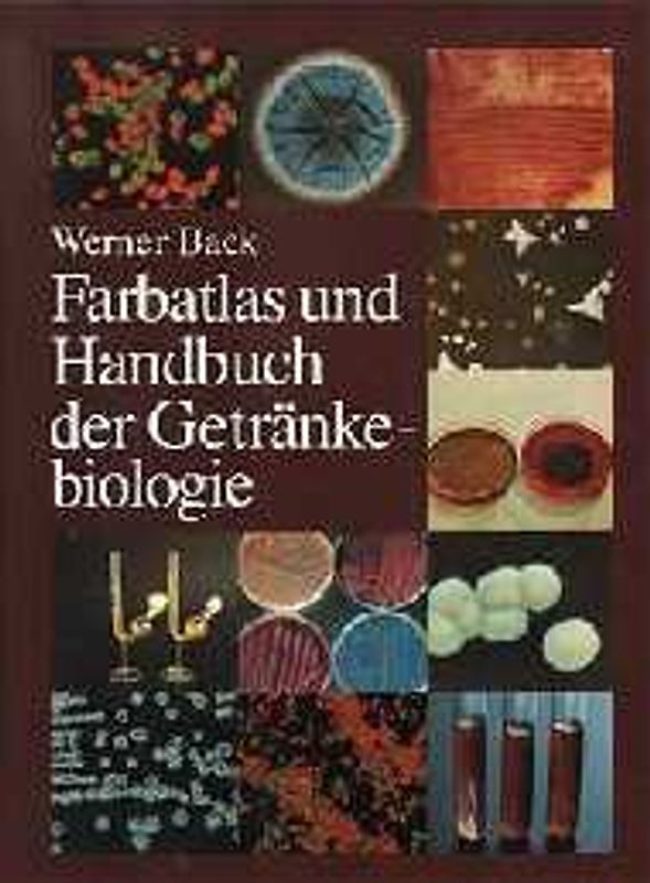 Farbatlas und Handbuch der Getränkebiologie. Band 1