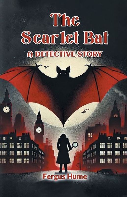 The Scarlet Bat A Detective Story