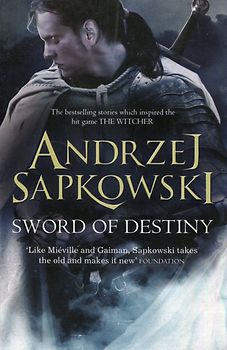 Sword of Destiny - Andrzej Sapkowski [Paperback]