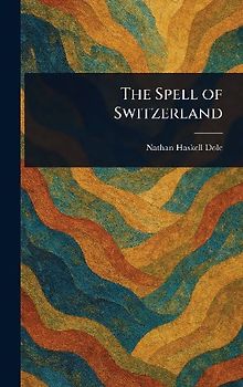 The Spell of Switzerland