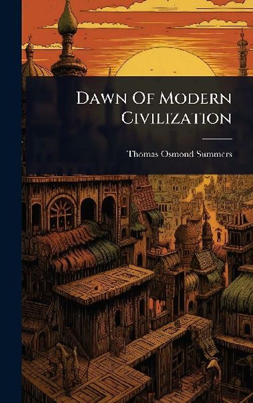 Dawn Of Modern Civilization