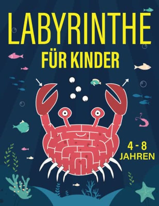 Labyrinthe für Kinder: 4-8 Jahren | Labyrinth-Aktivitätsbuch | 4-6, 6-8 | Spiele, Puzzles und Rätsel für Kinder