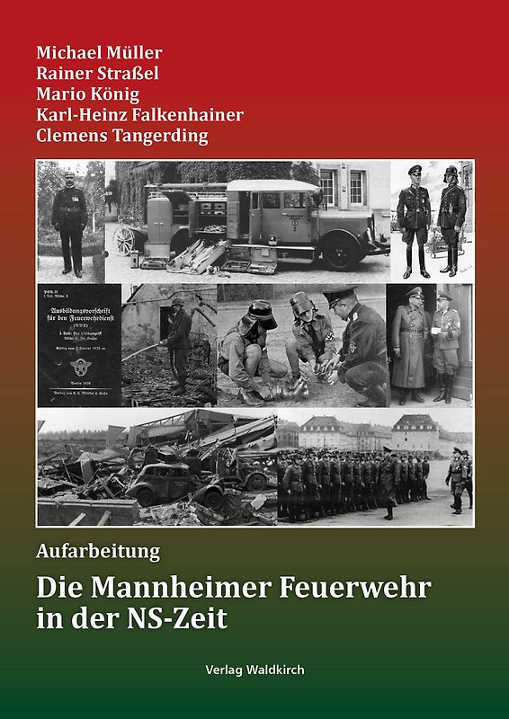 Die Mannheimer Feuerwehr in der NS-Zeit