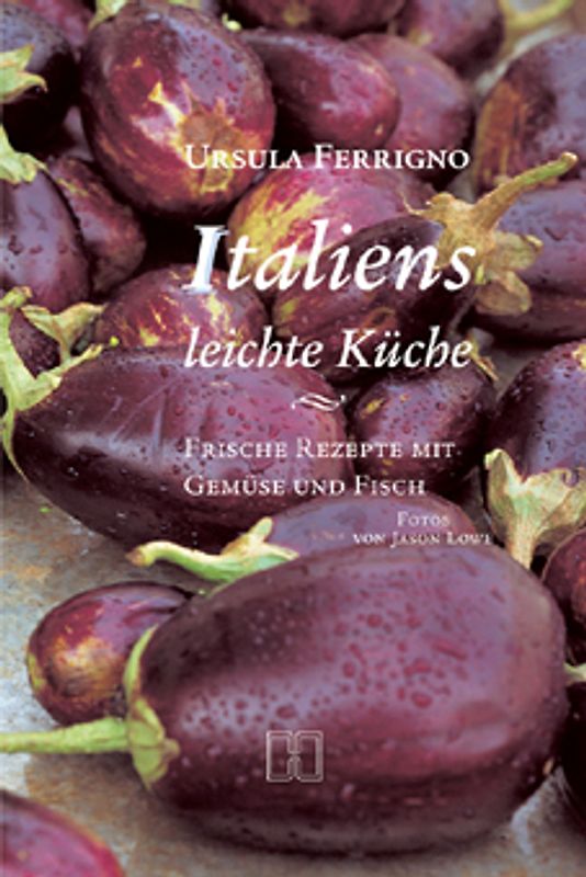 Italiens leichte Küche
