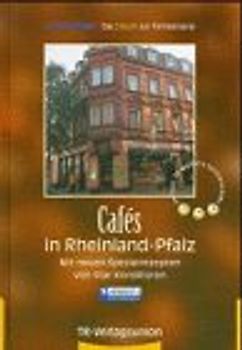 Cafe's in Rheinland-Pfalz. Mit neuen Spezialrezepten von Star-Konditoren