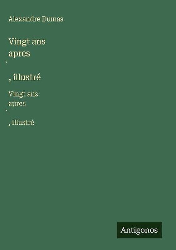 Vingt ans apres¿, illustré