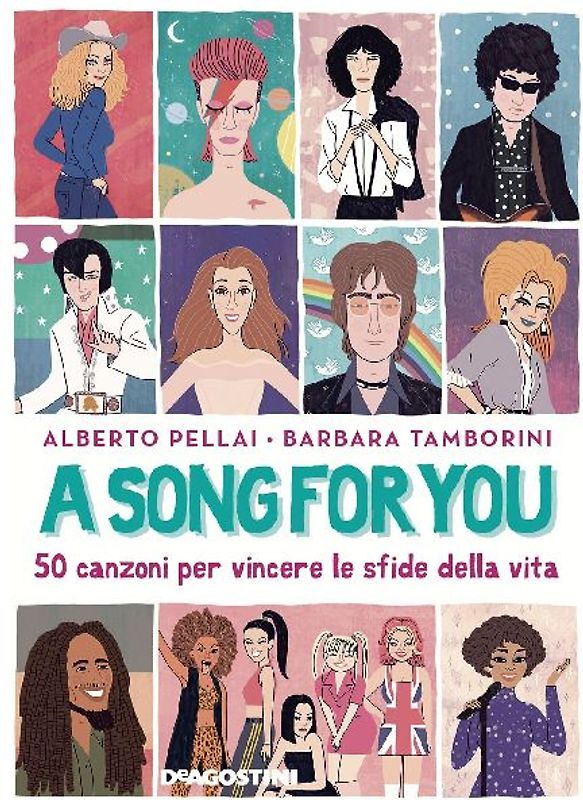 A song for you. 50 canzoni per vincere le sfide della vita