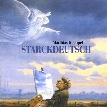 Matthias Koeppel - Starckdeutsch