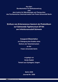 Einfluss von Enterococcus faecium als Probiotikum auf Salmonella Typhimurium DT104 am Infektionsmodell Schwein