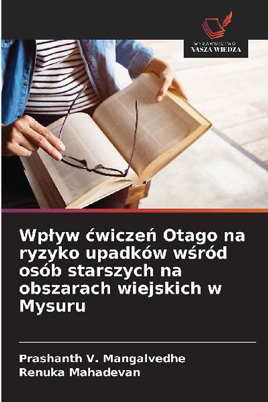 Wp¿yw ¿wicze¿ Otago na ryzyko upadków w¿ród osób starszych na obszarach wiejskich w Mysuru