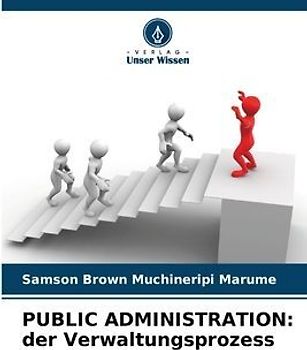 PUBLIC ADMINISTRATION: der Verwaltungsprozess