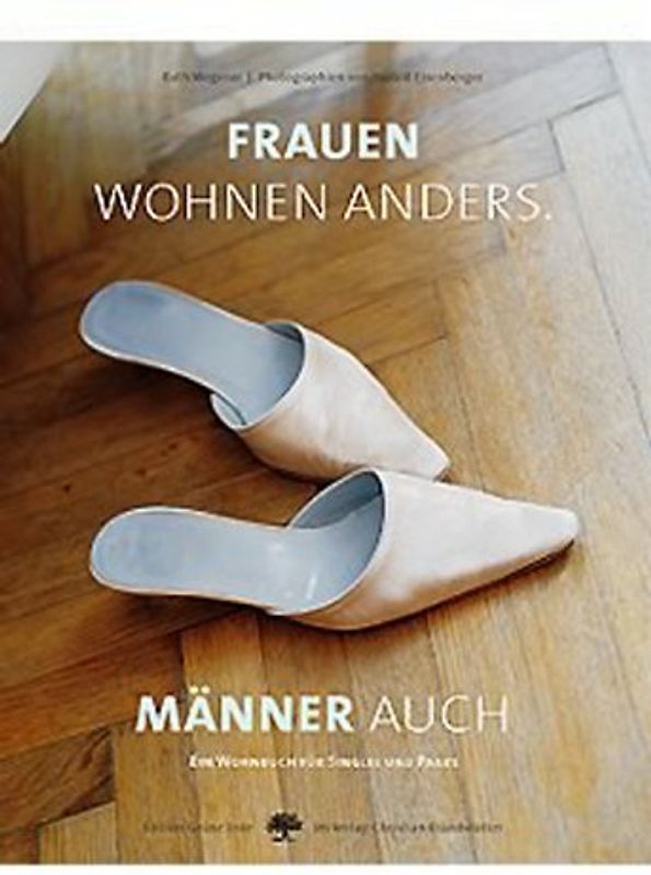 Frauen wohnen anders. Männer auch