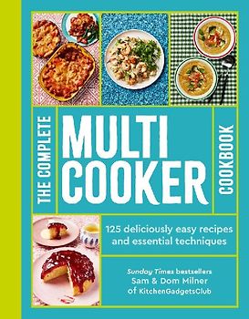 The Complete Multicooker Cookbook