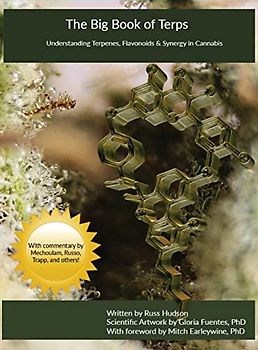 The Big Book of Terps: Understanding Terpenes, Flavonoids, and Synergy in Cannabis