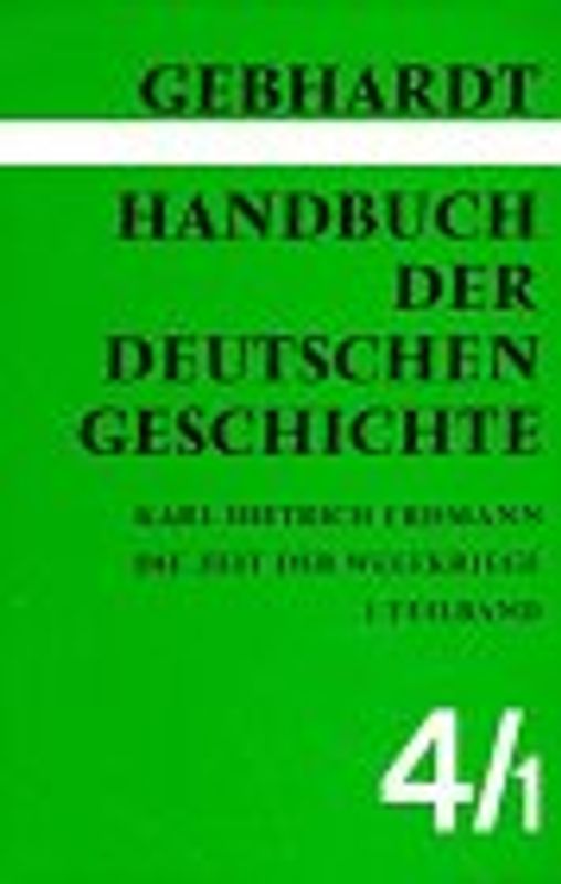 Handbuch der deutschen Geschichte / Die Zeit der Weltkriege. Der erste Weltkrieg. Die Weimarer Republik