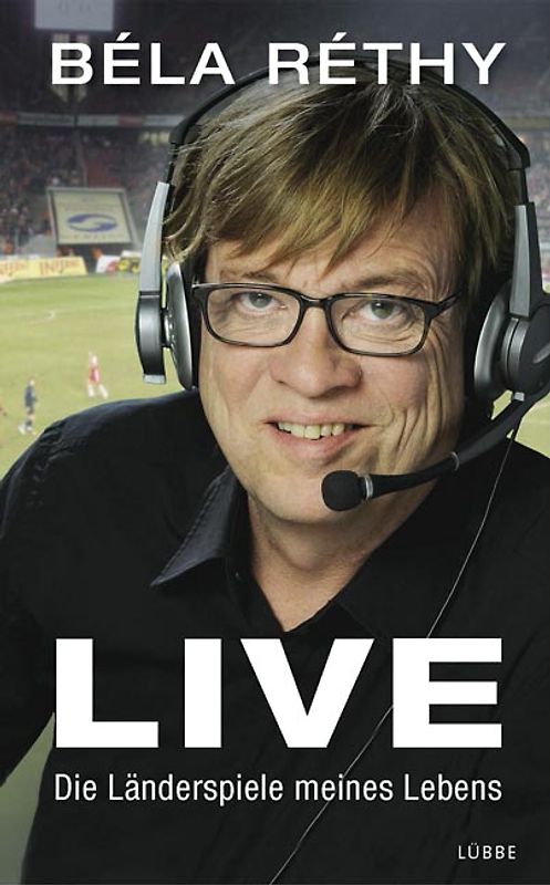 Live. Die Länderspiele meines Lebens