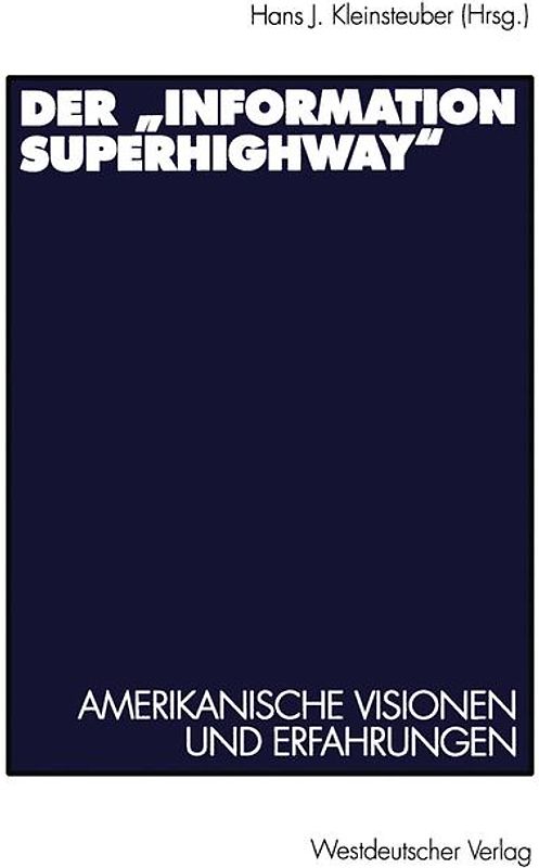 Der „Information Superhighway“