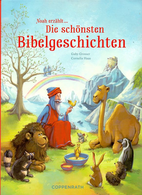Noah erzählt ... Die schönsten Bibelgeschichten