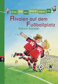 Erst ich ein Stück, dann du - Rivalen auf dem Fußballplatz