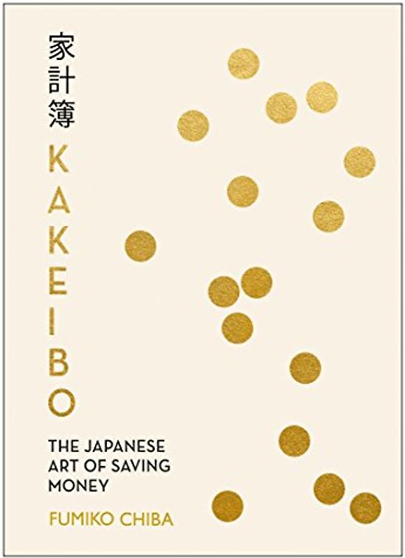 Kakeibo: The Japanese Art of Budgeting & Saving Money