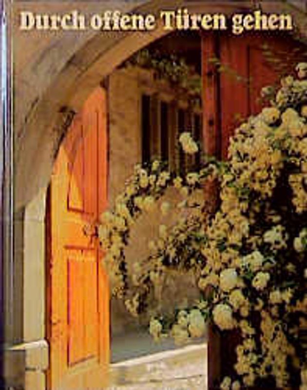 Durch offene Türen gehen