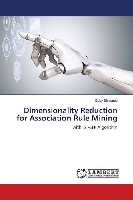 Dimensionality Reduction for Association Rule Mining