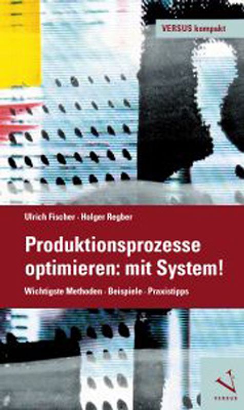 Produktionsprozesse optimieren: mit System!