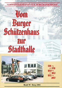 Vom Burger Schützenhaus zur Stadthalle