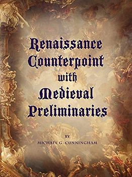 Renaissance Counterpoint with Medieval Preliminaries