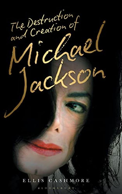 The Destruction and Creation of Michael Jackson